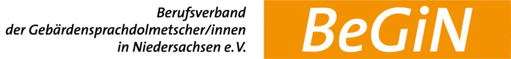 Berufsverband der Gebärdensprachdolmetscher/innen in Niedersachsen e.V. (BeGiN)